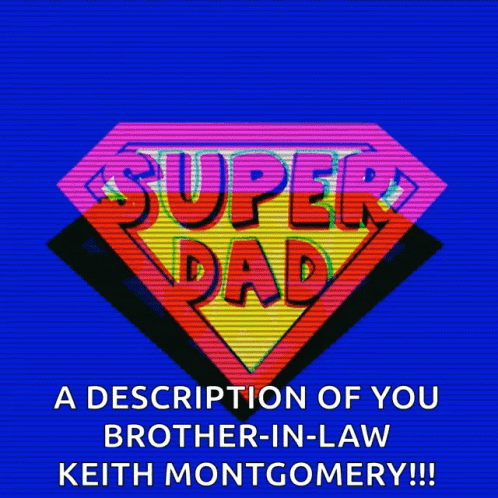 Super Dad GIF - Super Dad Fathers GIFs