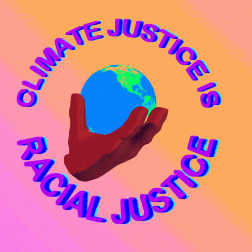 Climate Justice Racial Justice GIF - Climate Justice Racial Justice Justice GIFs