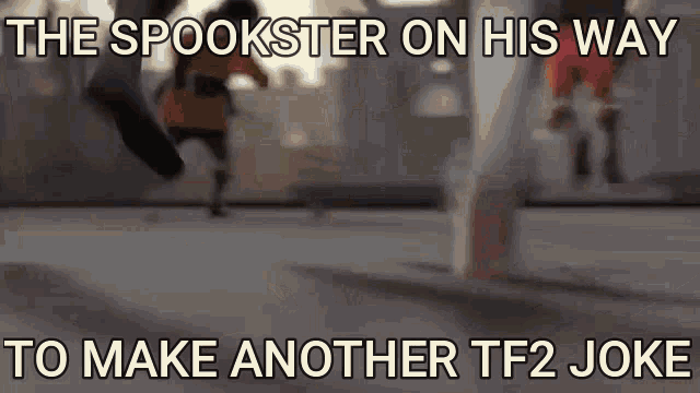 The Spookster On His Way To Make Another Tf2joke The Spookster Tf2 GIF - The Spookster On His Way To Make Another Tf2joke The Spookster The Spookster Tf2 GIFs