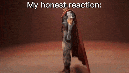 a man in armor with the words " my honest reaction " written below him