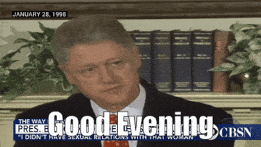 a picture of president bill clinton on january 28 1998 with the caption good evening