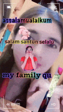 a video of a woman with the words assalamualaikum salam santun selalu my family qu