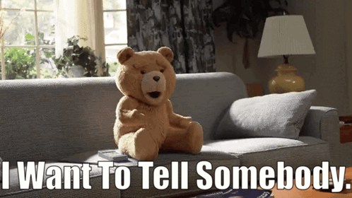 Ted Tv Show I Want To Tell Somebody GIF - Ted Tv Show I Want To Tell Somebody I Wanna Tell Someone GIFs