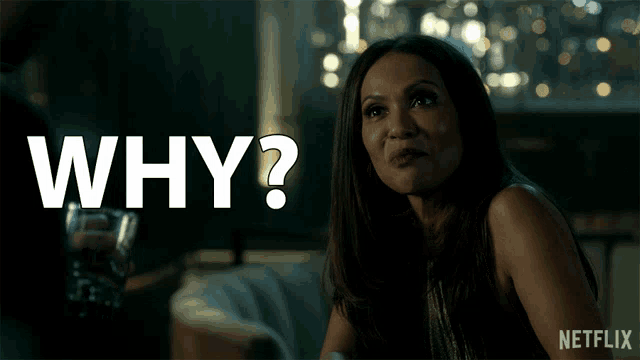 a netflix ad features a woman asking the question why