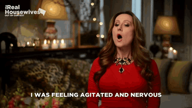 a woman says i was feeling agitated and nervous in front of a real housewives logo
