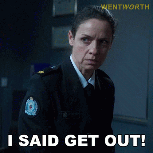 I Said Get Out Vera Bennett GIF - I Said Get Out Vera Bennett Wentworth GIFs