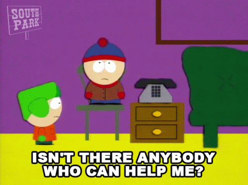 Isnt There Anybody Who Can Help Me Stan Marsh GIF - Isnt There Anybody Who Can Help Me Stan Marsh Kyle Broflovski GIFs