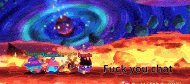 a screenshot of a video game with the words " fuck you chat " on the bottom