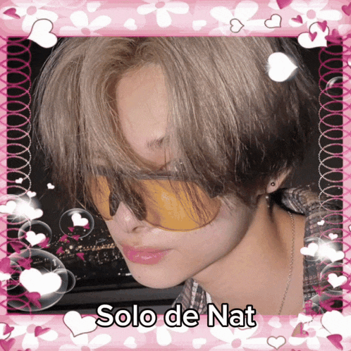 a picture of a person with sunglasses and the words solo de nat on the bottom