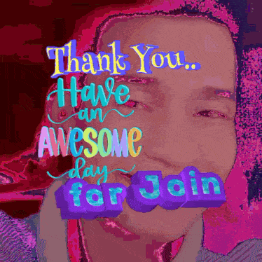 a colorful sign that says thank you have an awesome day
