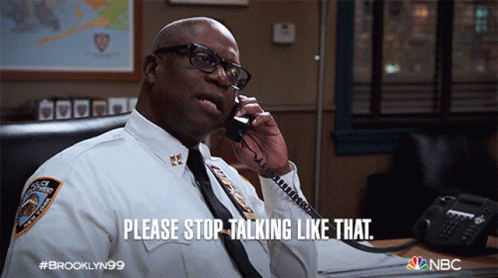 Please Stop Talking Like That Ray Holt GIF - Please Stop Talking Like That Ray Holt Brooklyn Nine Nine GIFs
