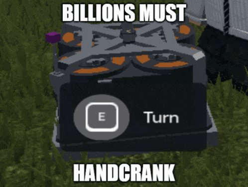 a screenshot of a video game with the words billions must handcrank