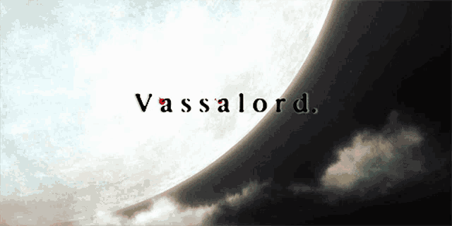 a picture of a full moon with the word vassalord on it