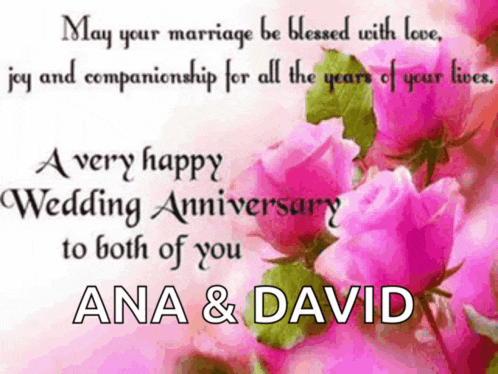 a very happy wedding anniversary message to ana and david