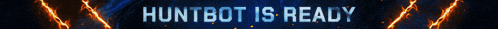 the words huntbot is ready are displayed on a dark blue background