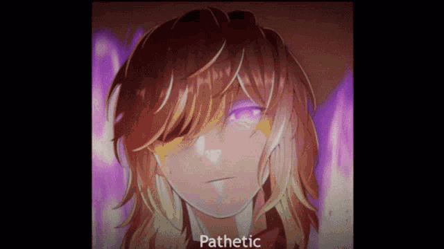 a close up of a girl 's face with the words pathetic written below it