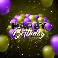 a happy birthday card with purple and yellow balloons in the background