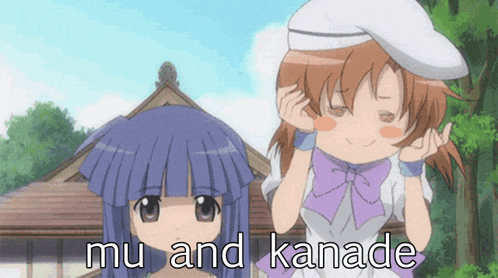 two anime girls are standing next to each other and the words mu and kanade are on the screen