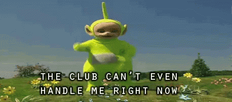 Party GIF - Teletubbies The Club Cant Handle Me GIFs