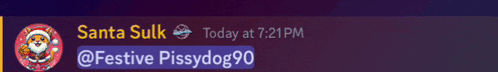 a purple background with santa sulk today at 7:21 pm and festive pissydog90 at the bottom