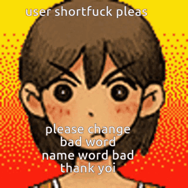 a picture of a boy with the words " user shortfuck pleas please change bad word name word bad thank yoi "