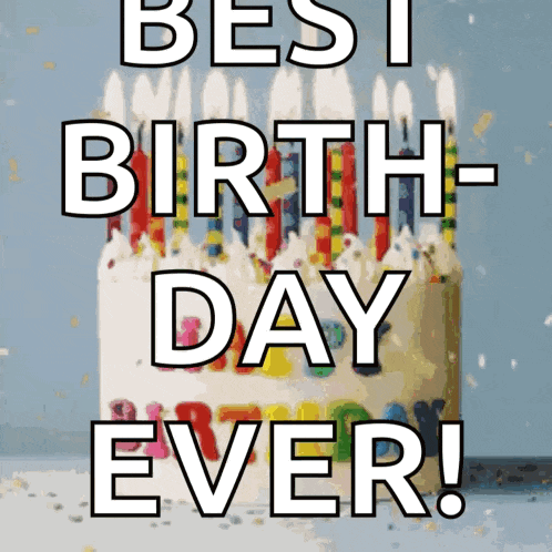 a birthday cake with candles and the words " best birthday ever " on it