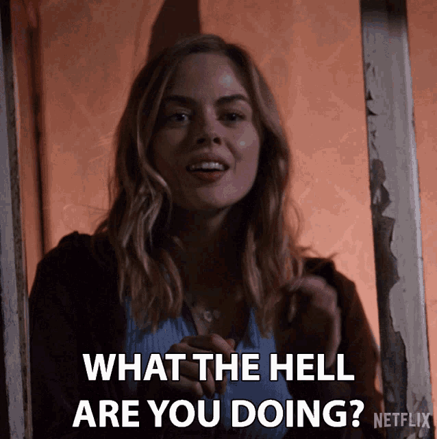 What The Hell Are You Doing Lizzie GIF - What The Hell Are You Doing Lizzie Virgin River GIFs