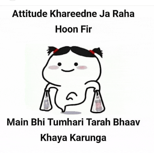 a cartoon of a girl holding a bag with the words `` attitude khareedne ja raha hoon fir '' on it .