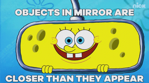 Sponge Bob Closer Than They Appear GIF - Sponge Bob Closer Than They Appear Mirror GIFs