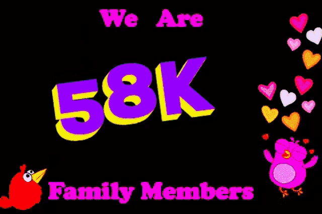 a black background with the words " we are 58k family members "