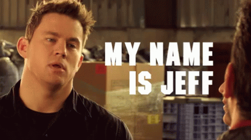My Name Is Jeff Jeff GIF - Jeff Channing Tatum 22jump Street GIFs