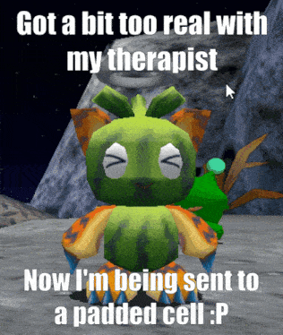 a video game character says " got a bit too real with my therapist "