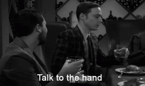 Talk To Hand GIF - Hand Big Bang Theory Sheldon GIFs
