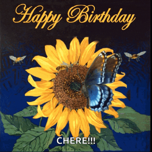 a birthday card with a sunflower and butterflies and the words chere