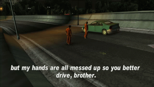 Gtagif Gta One Liners GIF - Gtagif Gta One Liners But My Hands Are All Messed Up So You Better Drive Brother GIFs