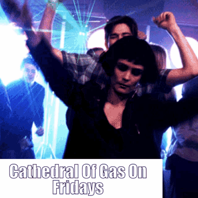 a poster for cathedral of gas on fridays shows a woman dancing