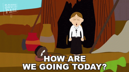 How Are We Going Today Sister Hollis GIF - How Are We Going Today Sister Hollis South Park GIFs