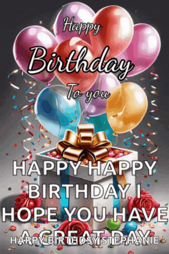 a birthday card with balloons and a gift box with the words happy birthday to you