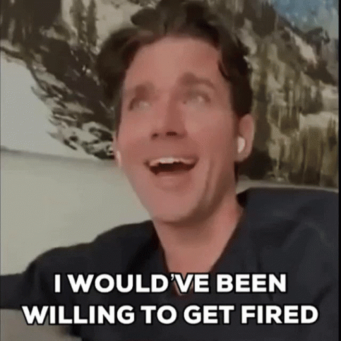 Fired Kevinmcgarry GIF - Fired Kevinmcgarry Willing GIFs