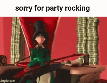 Sorry For Party Rocking Onceler GIF - Sorry For Party Rocking Party Rock Onceler GIFs