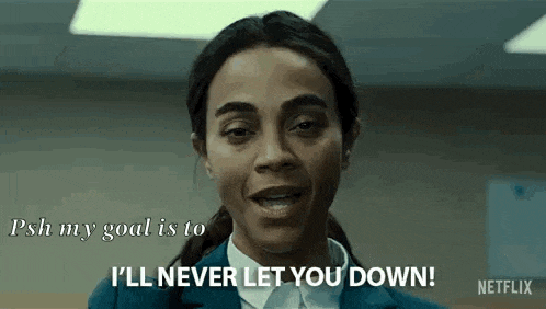 a woman in a blue suit is saying `` psh my goal is to i 'll never let you down '' .