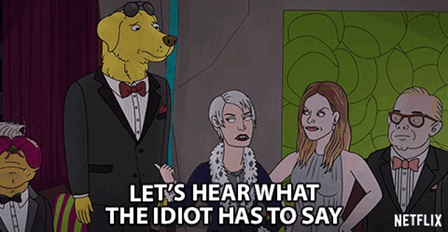 Lets Hear What The Idiot Has To Say Lets Listen GIF - Lets Hear What The Idiot Has To Say Lets Listen Listen Up GIFs