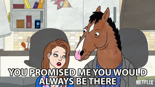 You Promised Me You Would Always Be There Will Arnett GIF - You Promised Me You Would Always Be There Will Arnett Bojack Horseman GIFs