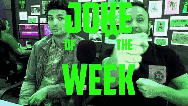 two men sitting in front of a microphone with the words joke of the week
