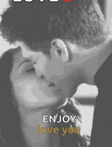 a black and white photo of a man and woman kissing with the words enjoy love you written below them .