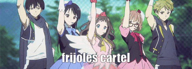 a group of anime characters are raising their arms in the air with the words frijoles cartel written above them