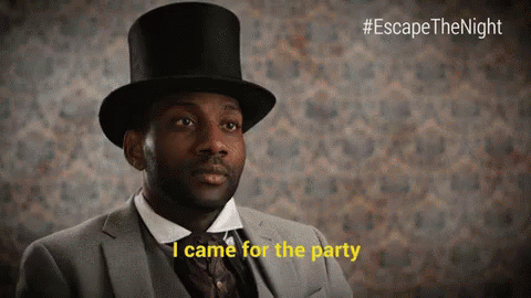 Came To Party GIF - Escape The Night I Came For The Party Party GIFs