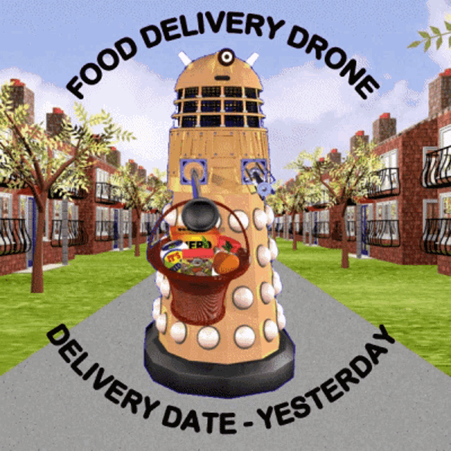 an advertisement for food delivery drone delivery date yesterday with a dalek tower