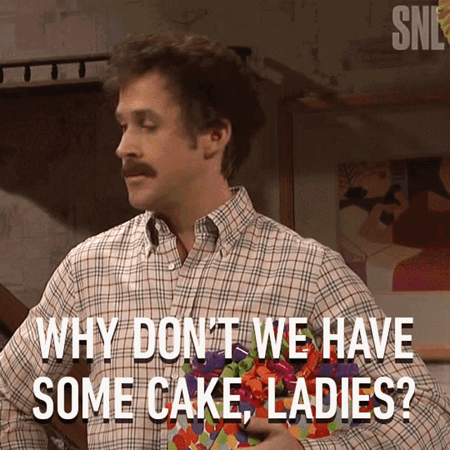 Why Dont We Have Some Cake Ladies Ryan Gosling GIF - Why Dont We Have Some Cake Ladies Ryan Gosling Saturday Night Live GIFs