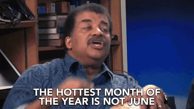 The Hottest Month Of The Year Is Not June June GIF - The Hottest Month Of The Year Is Not June Hottest Month June GIFs